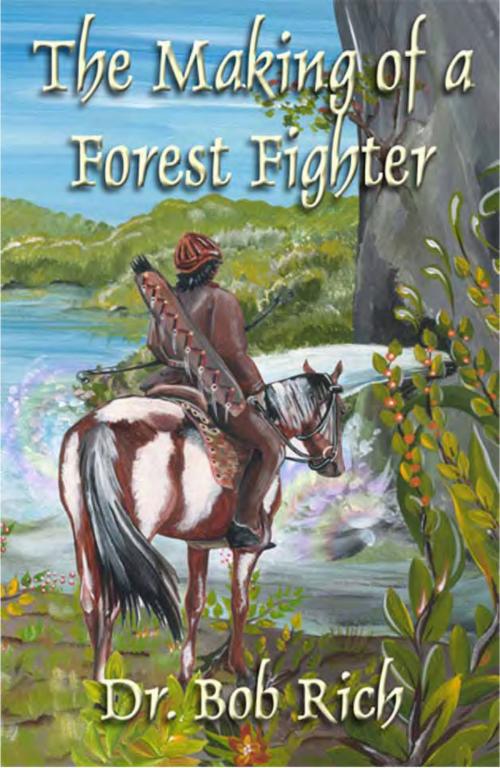 Cover of the book The Making of a Forest Fighter by Bob Rich, Loving Healing Press