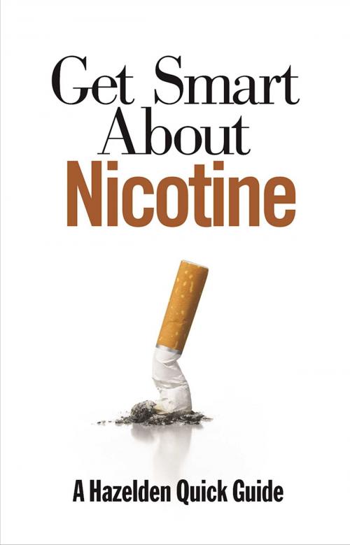 Cover of the book Get Smart About Nicotine by Anonymous, Hazelden Publishing