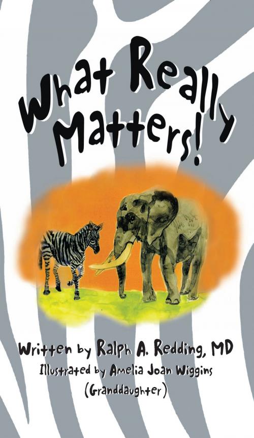 Cover of the book What Really Matters! by Ralph Redding, BookWhirl Publishing