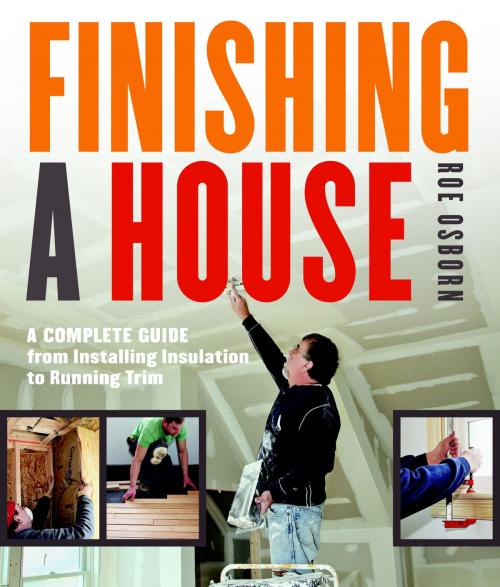 Cover of the book Finishing a House by Roe Osborn, Taunton Press