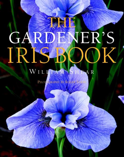 Cover of the book The Gardener's Iris Book by William Shear, Taunton Press