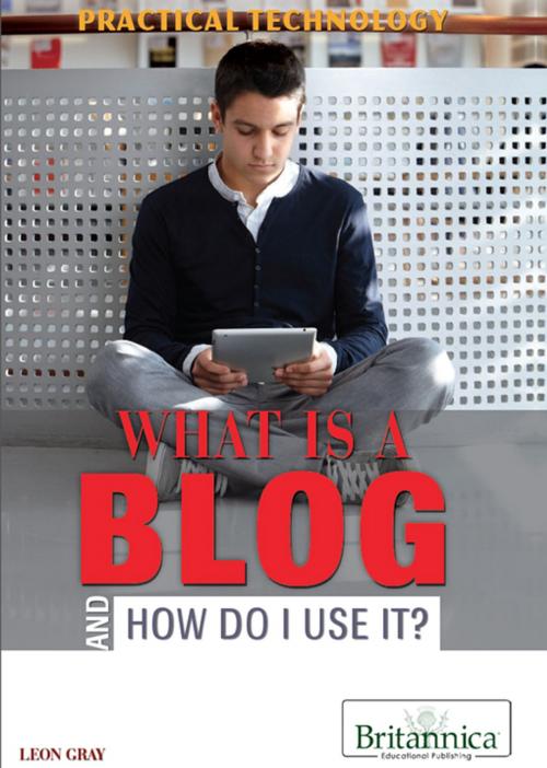 Cover of the book What Is a Blog and How Do I Use It? by Hope Killcoyne, Britannica Educational Publishing