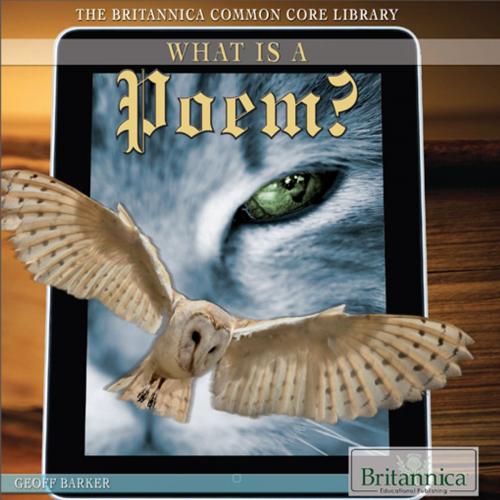 Cover of the book What Is a Poem? by Hope Killcoyne, Britannica Educational Publishing