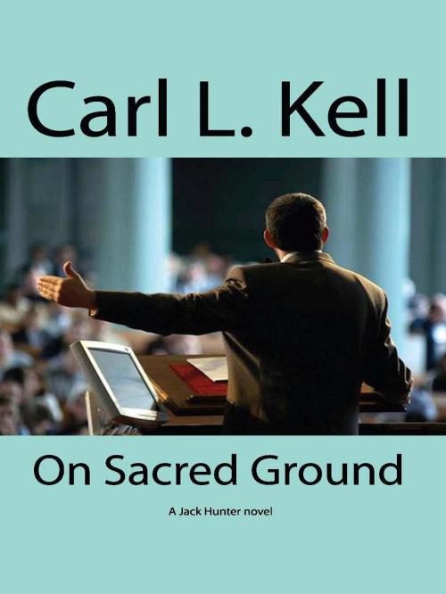 Cover of the book On Sacred Ground by Carl L. Kell, Carl L. Kell