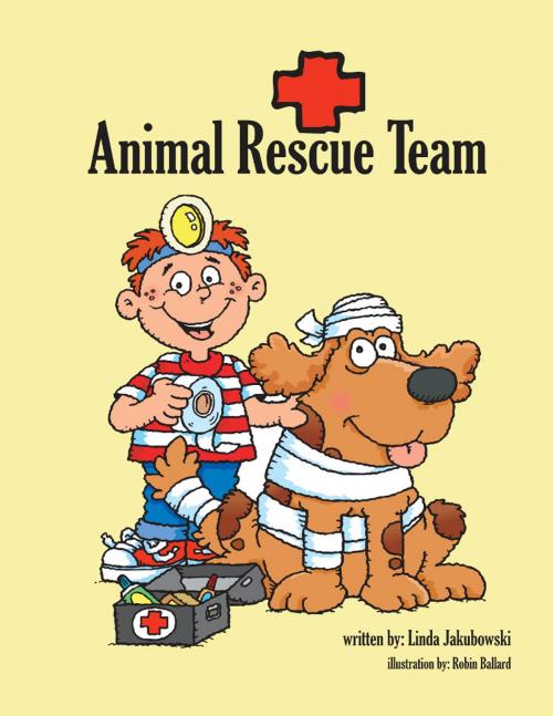 Cover of the book Animal Rescue Team by Linda Jakubowski, BookLocker.com, Inc.