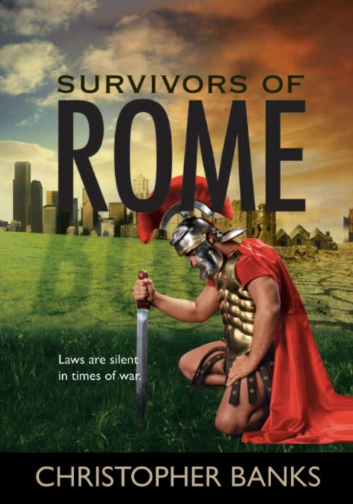 Cover of the book Survivors of Rome by Christopher J N Banks, BookLocker.com, Inc.