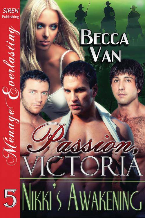 Cover of the book Passion, Victoria 5: Nikki's Awakening by Becca Van, Siren-BookStrand