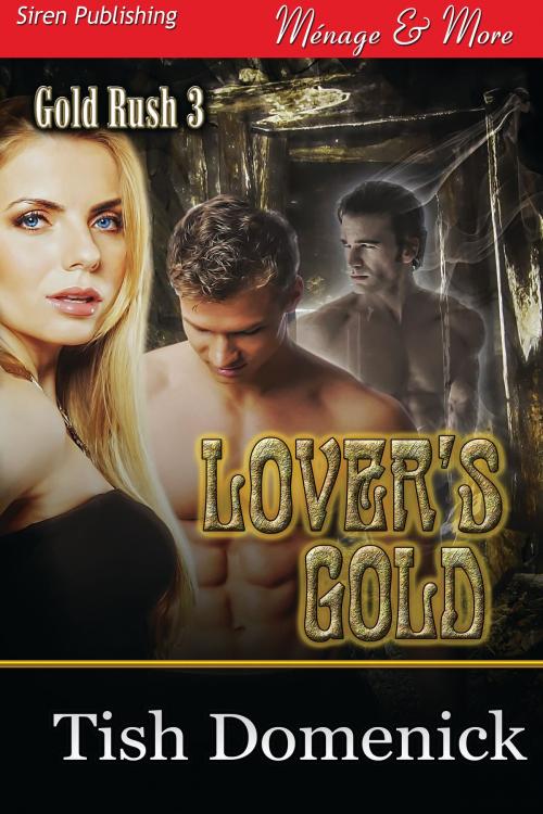 Cover of the book Lover's Gold by Tish Domenick, Siren-BookStrand