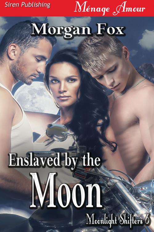 Cover of the book Enslaved by the Moon by Morgan Fox, Siren-BookStrand