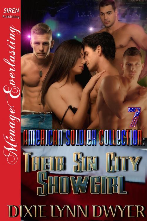Cover of the book The American Soldier Collection 7: Their Sin City Showgirl by Dixie Lynn Dwyer, Siren-BookStrand