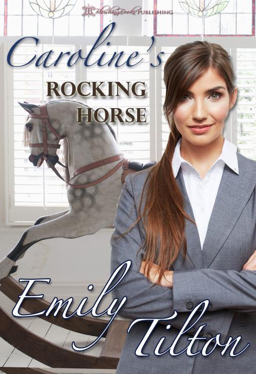 Cover of the book Caroline's Rocking Horse by Emily Tilton, Blushing