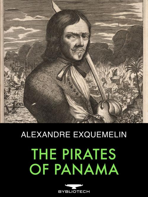 Cover of the book The Pirates of Panama by Alexandre Exquemelin, Bybliotech