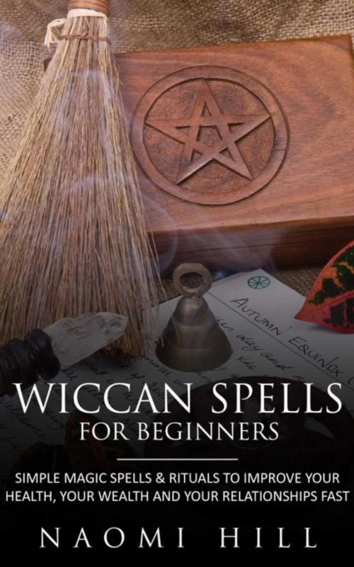 Cover of the book Wiccan Spells for beginners by Hill Naomi, Cedric DUFAY