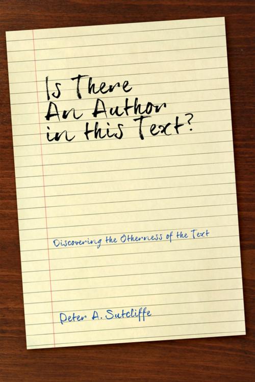 Cover of the book Is There an Author in This Text? by Peter A. Sutcliffe, Wipf and Stock Publishers