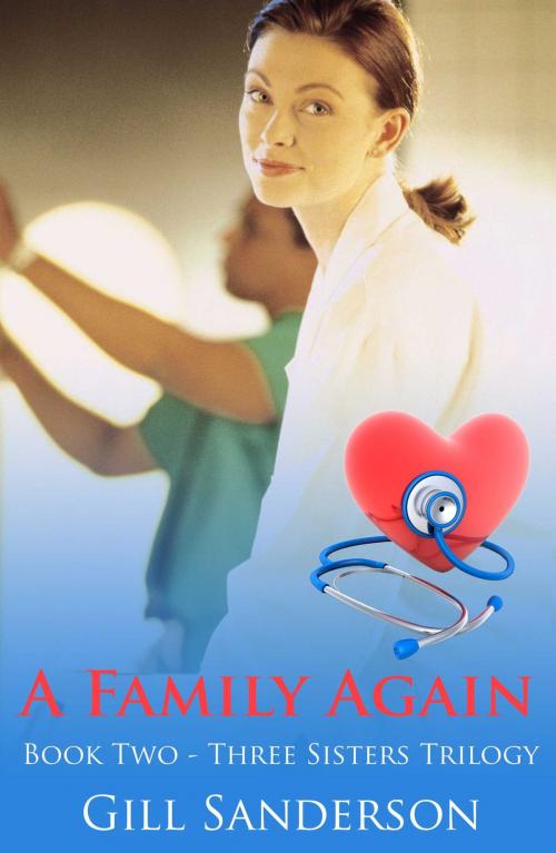 Cover of the book A Family Again by Gill Sanderson, Accent Press