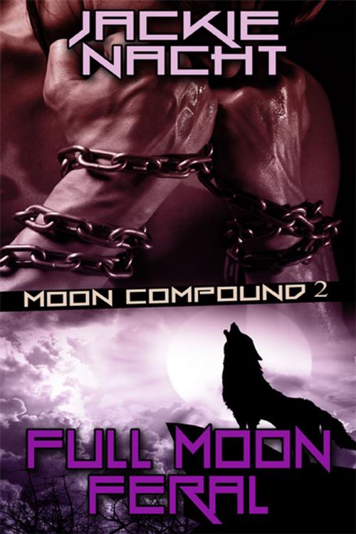 Cover of the book Full Moon Feral by Jackie Nacht, eXtasy Books Inc