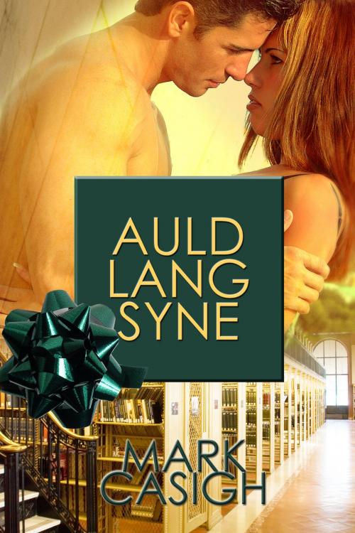 Cover of the book Auld Lang Syne by Mark Casigh, MuseItUp Publishing