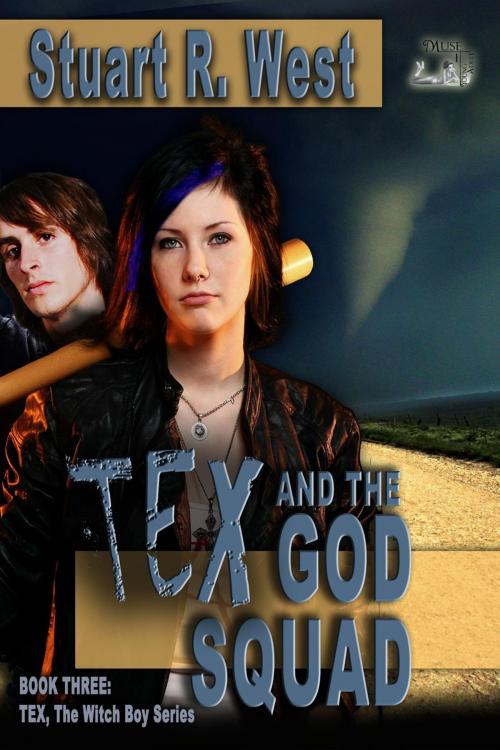 Cover of the book Tex and the God Squad by Stuart R. West, MuseItUp Publishing