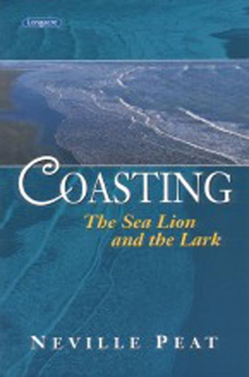 Cover of the book Coasting: The Sea Lion and the Lark by Neville Peat, Penguin Random House New Zealand
