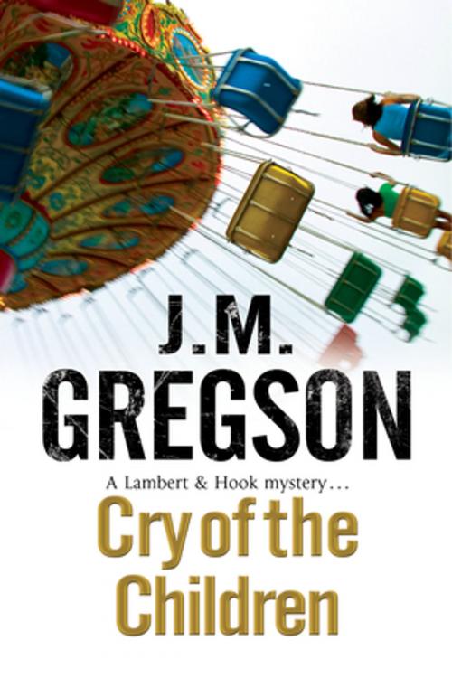 Cover of the book Cry of the Children by J. M. Gregson, Severn House Publishers