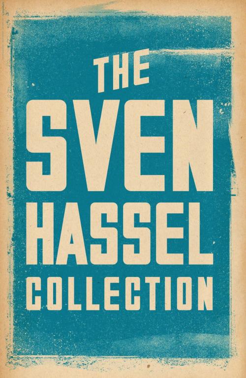 Cover of the book The Sven Hassel Collection by Sven Hassel, Orion Publishing Group