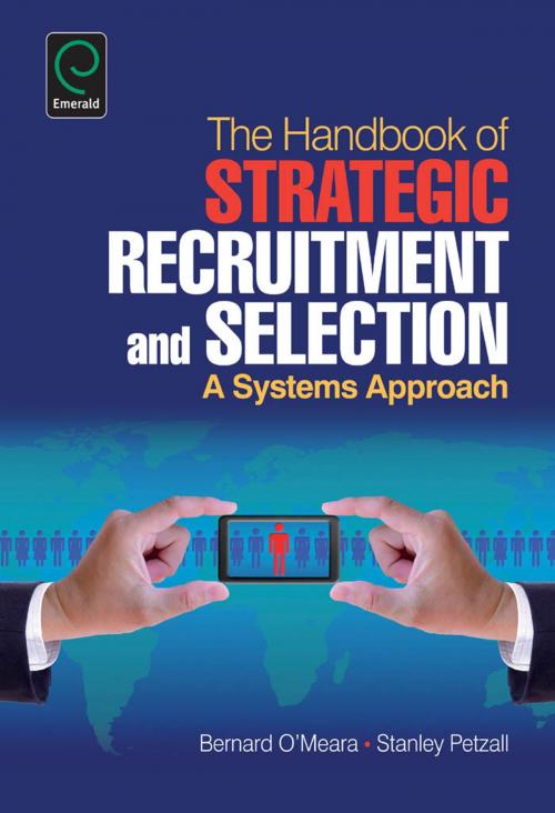 Cover of the book Handbook of Strategic Recruitment and Selection by Bernard O'Meara, Stanley Petzall, Emerald Group Publishing Limited