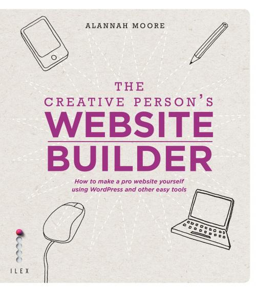 Cover of the book The Creative Person's Website Builder by Alannah Moore, Octopus Books