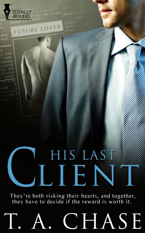 Cover of the book His Last Client by T.A. Chase, Totally Entwined Group Ltd