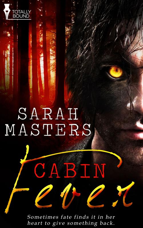 Cover of the book Cabin Fever by Sarah Masters, Totally Entwined Group Ltd