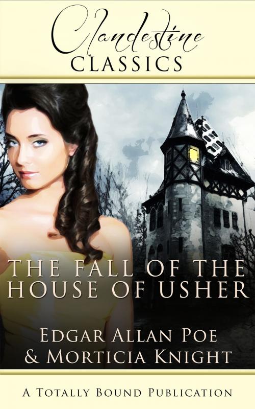 Cover of the book The Fall of the House of Usher by Morticia Knight, Edgar Allan Poe, Totally Entwined Group Ltd