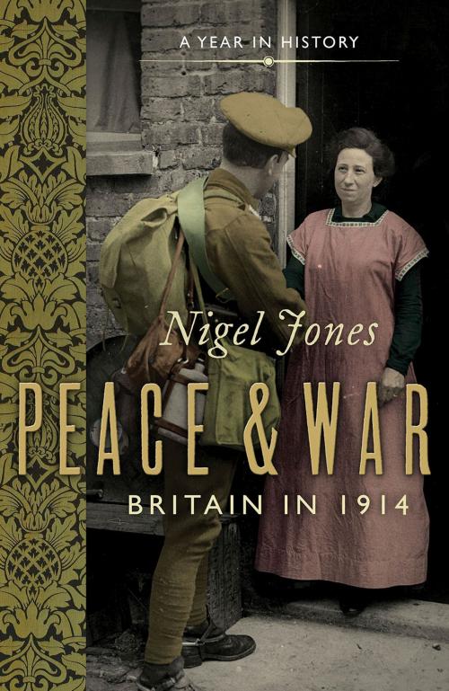 Cover of the book Peace and War by Nigel Jones, Head of Zeus
