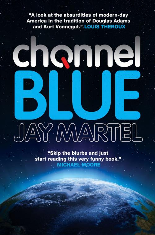 Cover of the book Channel Blue by Jay Martel, Head of Zeus