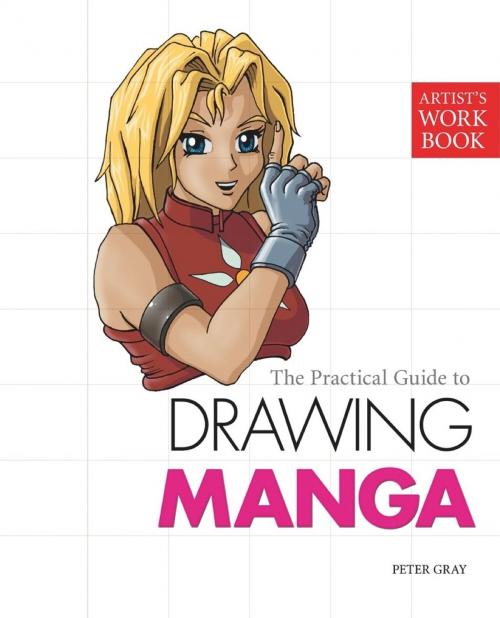 Cover of the book The Practical Guide to Drawing Manga by Peter Gray, Arcturus Publishing