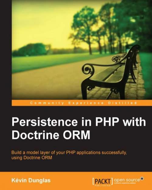 Cover of the book Persistence in PHP with Doctrine ORM by Kévin Dunglas, Packt Publishing