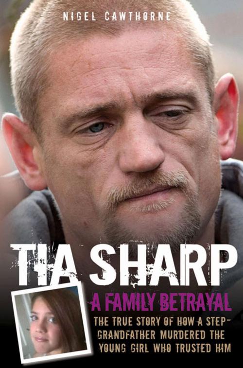 Cover of the book Tia Sharp by Nigel Cawthorne, John Blake