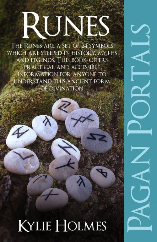 Cover of the book Pagan Portals - Runes by Kylie Holmes, John Hunt Publishing