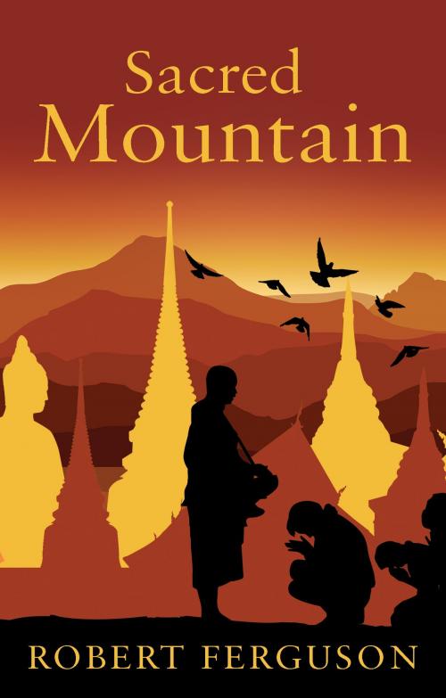 Cover of the book Sacred Mountain by Robert Ferguson, Troubador Publishing Ltd