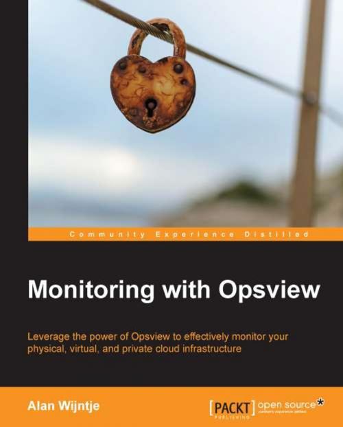Cover of the book Monitoring with Opsview by Alan Wijntje, Packt Publishing