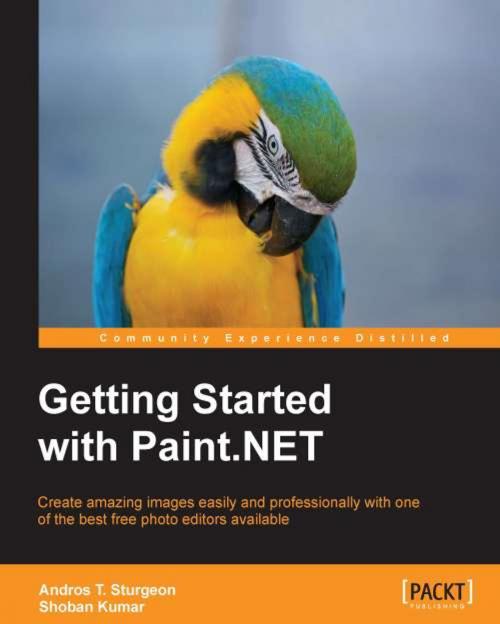 Cover of the book Getting Started with Paint.NET by Andros T. Sturgeon, Shoban Kumar, Packt Publishing