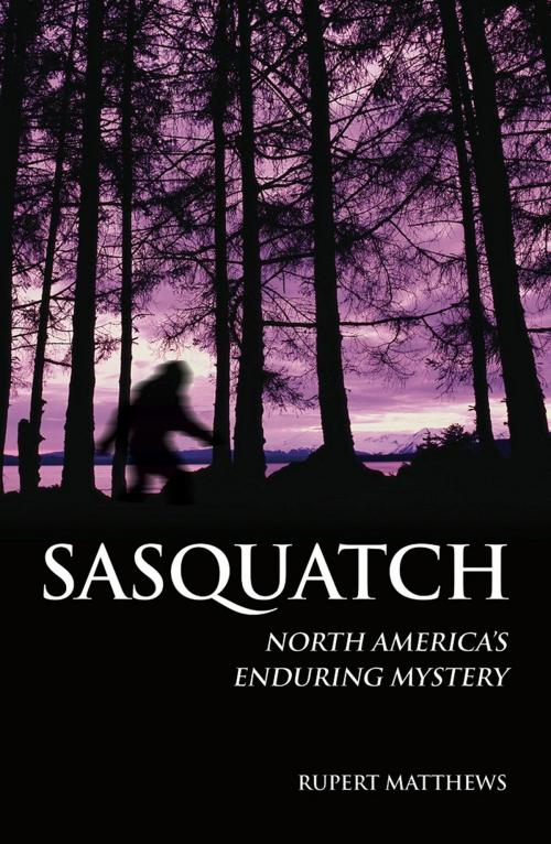 Cover of the book Sasquatch by Rupert Matthews, Arcturus Publishing