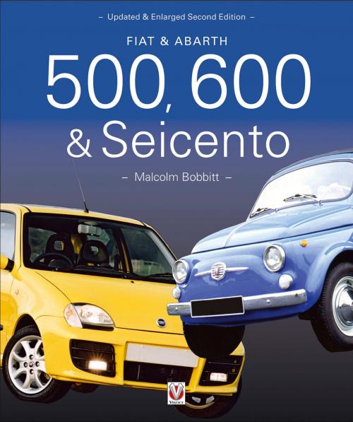 Cover of the book Fiat & Abarth 500, 600 & Seicento by Malcolm Bobbitt, Veloce Publishing Ltd