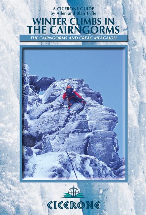 Cover of the book Winter Climbs in the Cairngorms by Allen Fyffe, Blair Fyffe, Cicerone Press