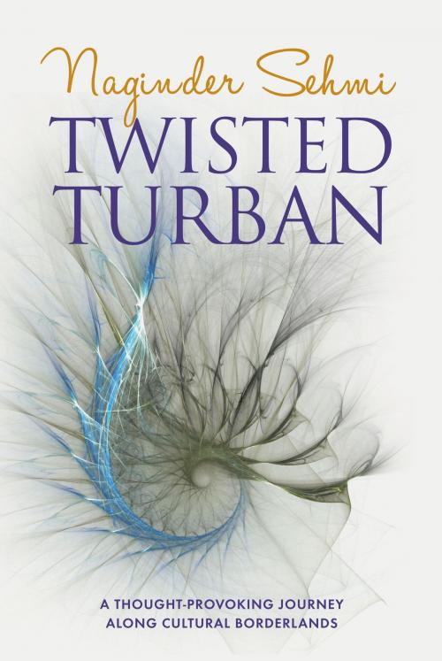 Cover of the book Twisted Turban by Naginder Sehmi, Memoirs Publishing