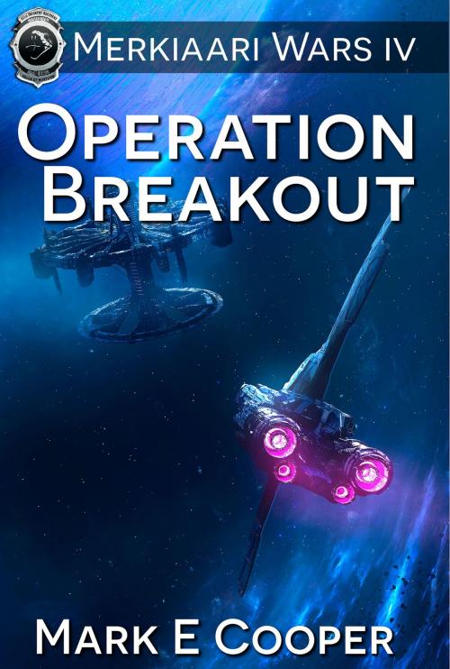 Cover of the book Operation Breakout: Merkiaari Wars 4 by Mark E. Cooper, Impulse Books UK