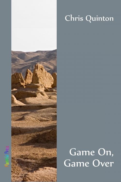 Cover of the book Game On, Game Over by Chris Quinton, Manifold Press