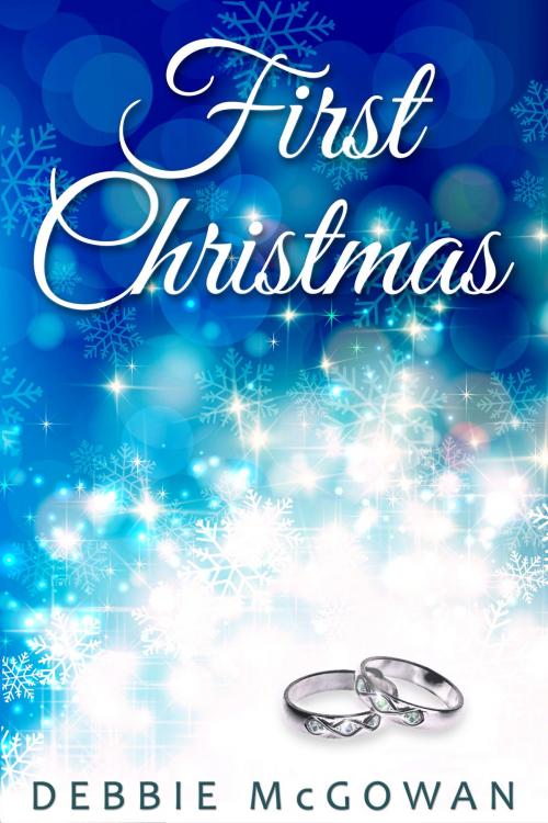 Cover of the book First Christmas by Debbie McGowan, Beaten Track Publishing