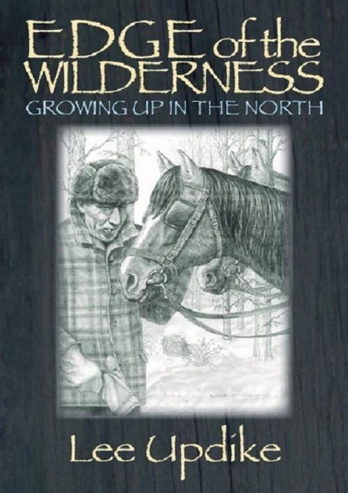 Cover of the book Edge of the Wilderness by Lee Updike, Fifth House Books