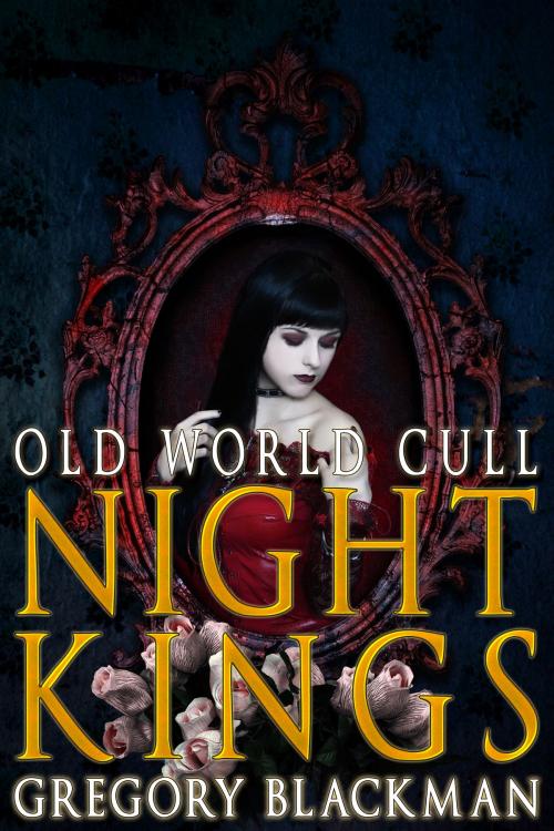 Cover of the book Old World Cull (#8, Night Kings) by Gregory Blackman, Gregory Blackman