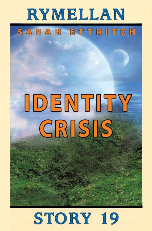 Cover of the book Identity Crisis (Rymellan Story 19) by Sarah Ettritch, Norn Publishing