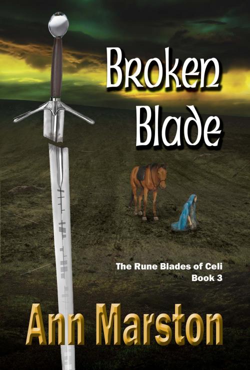 Cover of the book Broken Blade by Ann Marston, Five Rivers Publishing